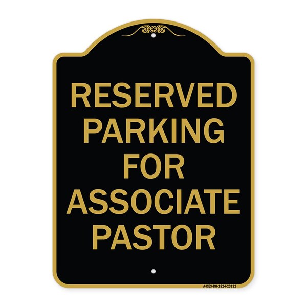 Reserved Parking for Associate Pastor, Black & Gold Aluminum Sign, 18" x 24", BG-1824-23132